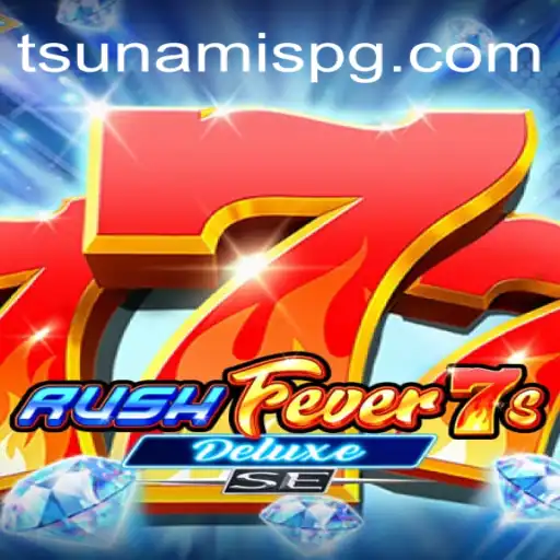 Descubra o Jogo Emocionante RushFever7sDeluxeSE